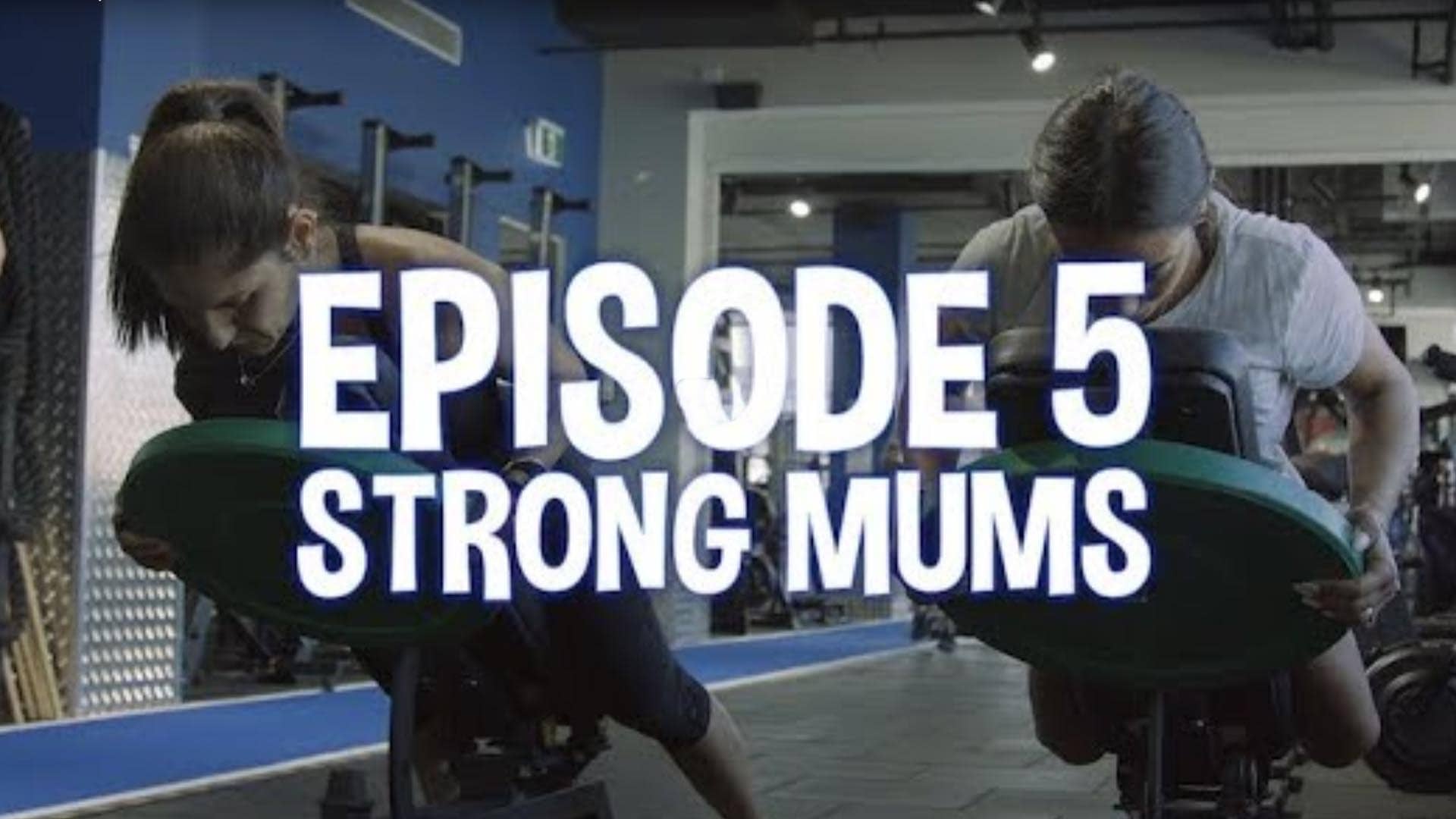 Strong Mums #FITREPMADE Ep 5 fitness republic video series online